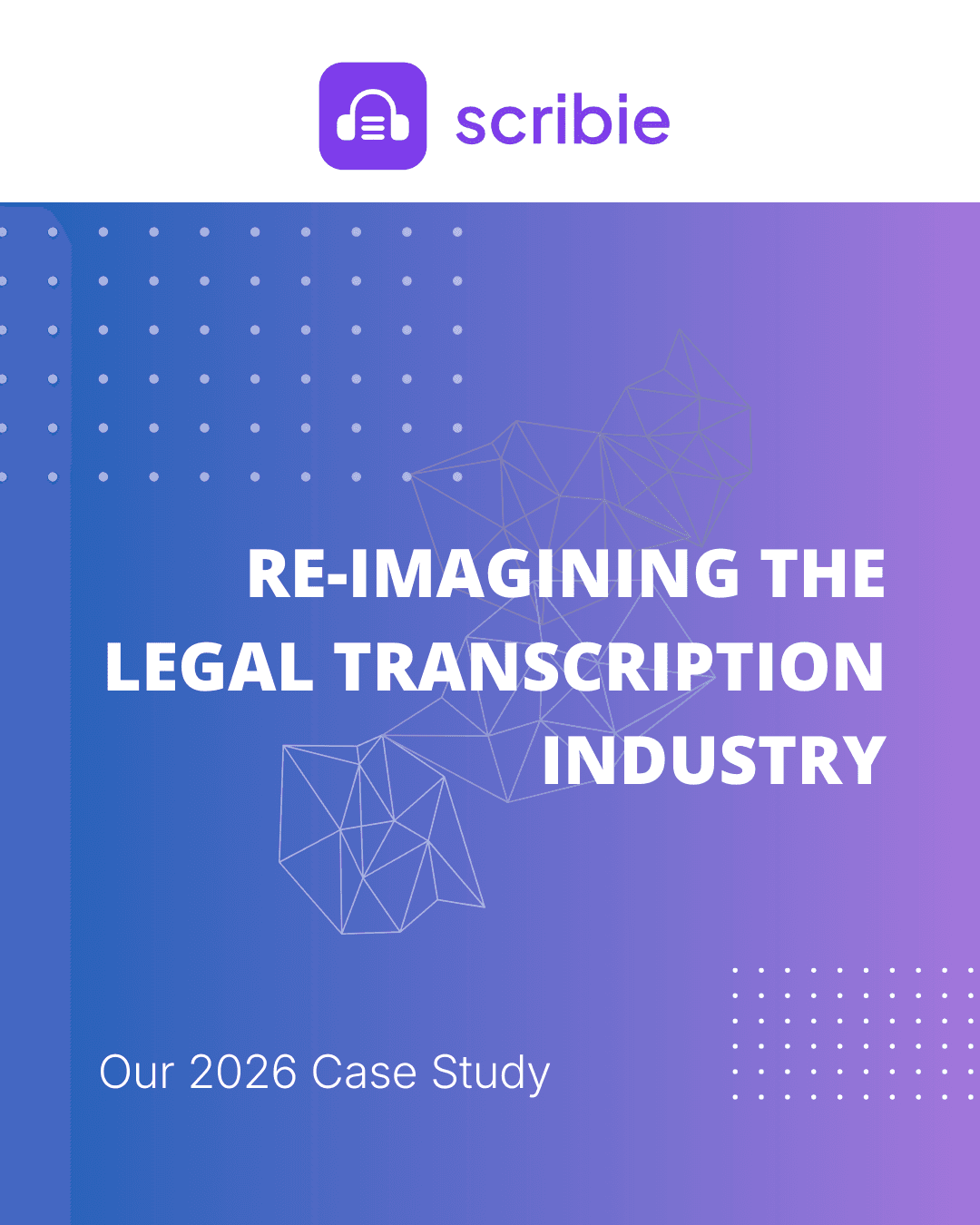 The Evolution of the Legal Transcription Industry Re-imagined for Digital Court Reporters