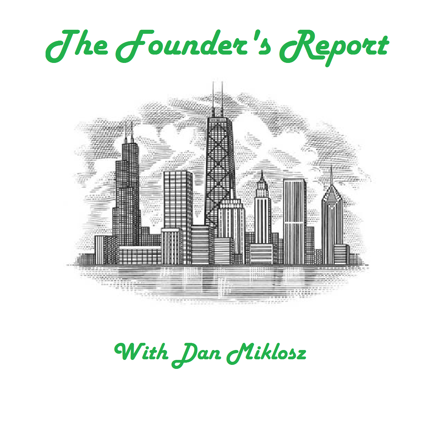 Free Podcast Transcript:  The Founders Report
