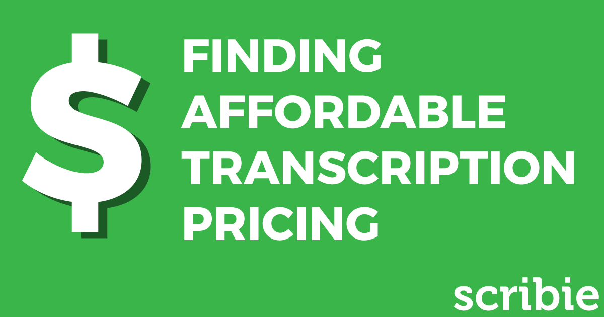 Affordable Transcription Pricing Scribie