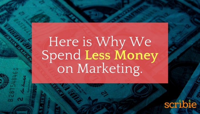 Why We Spend Less Money on Marketing