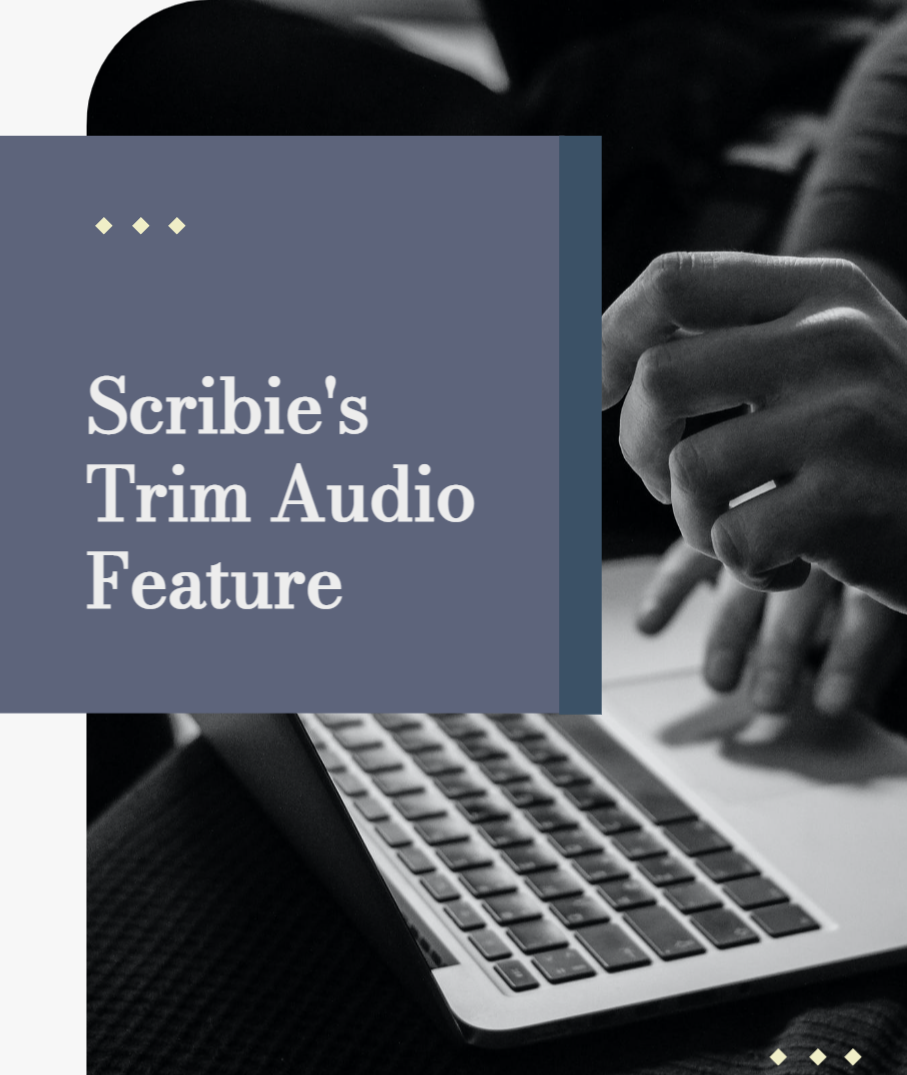 Scribie’s Trim Audio Feature